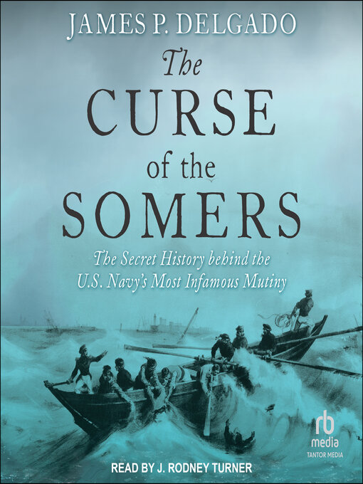 Title details for The Curse of the Somers by James P. Delgado - Wait list